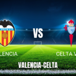 Onde Assistir Valencia x Celta Vigo: Palpite 22/08/2026