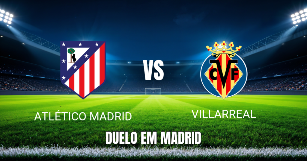 Onde Assistir Atlético Madrid x Villarreal: Palpite 23/08/2026