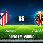 Onde Assistir Atlético Madrid x Villarreal: Palpite 23/08/2026