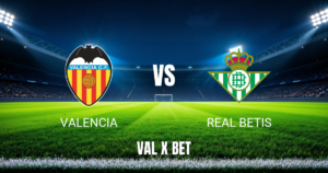 Onde Assistir Valencia x Betis: Palpite e Transmissão 25/08/2026