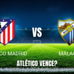 Onde Assistir Atlético x Málaga: Palpite e Transmissão 19/08/2026