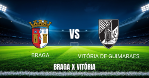 Onde Assistir Braga x Vitória de Guimarães: Palpite 31/08/2026