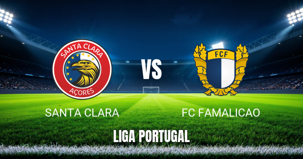 Onde Assistir Santa Clara x Famalicao: Palpite 23/08/2026
