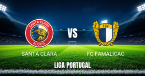 Onde Assistir Santa Clara x Famalicao: Palpite 23/08/2026