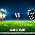 Onde Assistir Marítimo x Acadêmico de Viseu - Palpite 22/08/2026