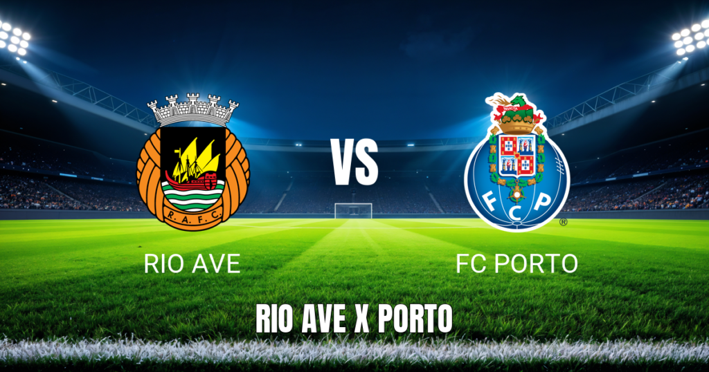 Onde Assistir Rio Ave x FC Porto ao Vivo e Palpite 15/08/2026