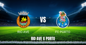 Onde Assistir Rio Ave x FC Porto ao Vivo e Palpite 15/08/2026