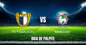 Onde assistir Famalicão x Marítimo: Palpite para 16/08/2026