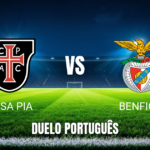 Onde assistir Casa Pia x Benfica: Palpite e mais – 17/08/2026