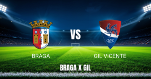 Onde Assistir Braga x Gil Vicente: Palpite e Análise - 16/08/2026