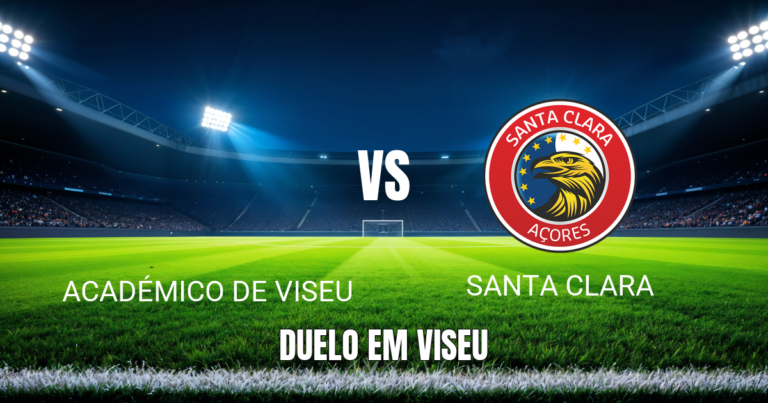 Onde Assistir Académico de Viseu x Santa Clara: Palpite 15/08/2026