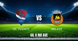 Onde Assistir Gil Vicente x Rio Ave: Palpite - 09/08/2026
