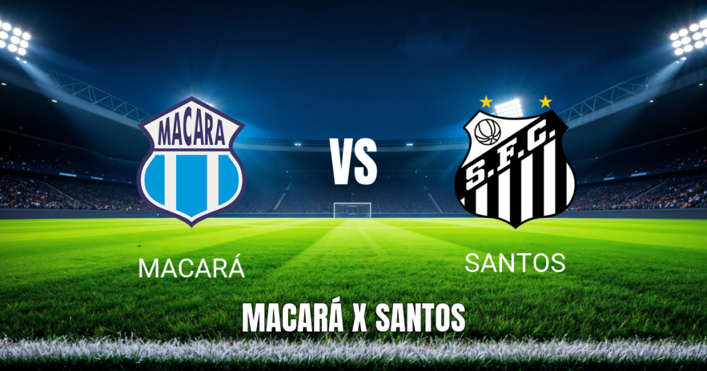 Onde Assistir Macará x Santos: Palpite e Prognóstico 20/08/2026