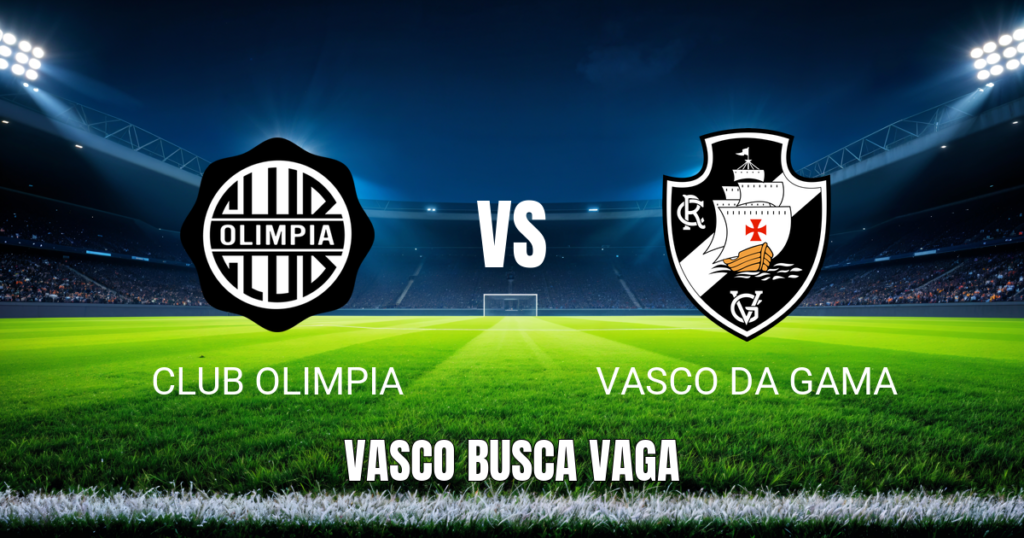 Onde Assistir Olimpia x Vasco: Palpite 20/08/2026