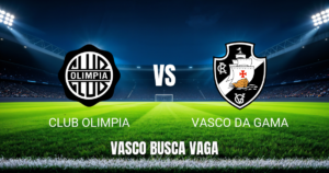 Onde Assistir Olimpia x Vasco: Palpite 20/08/2026
