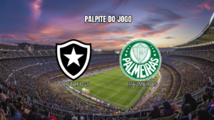 Palpite Botafogo x Palmeiras na Série A – 06/09/2026