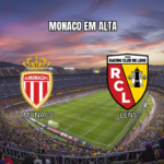 Palpite Ligue 1: Monaco x Lens – Análise e Prognóstico 18/09/2026