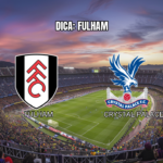 Palpite Fulham x Crystal Palace: Premier League – 05/09/2026