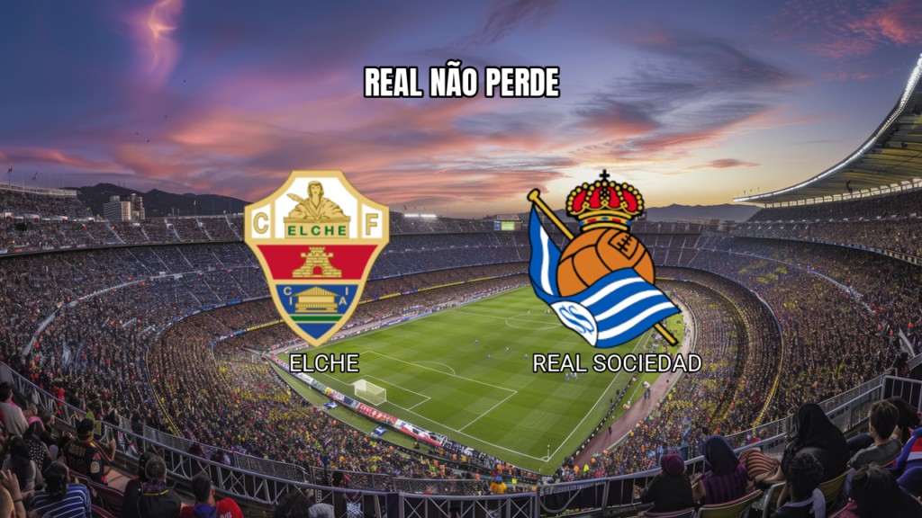 Palpite para Elche x Real Sociedad na La Liga: 07/09/2026