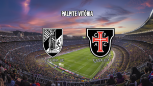Palpite Vitória SC x Casa Pia: análise completa – 06/09/2026