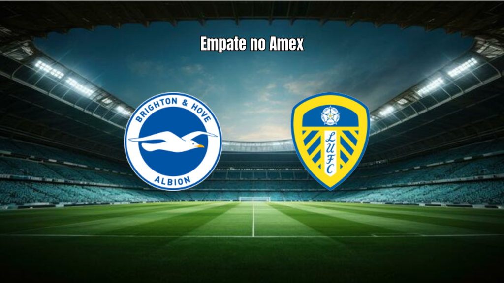 Brighton 1x1 Leeds: domínio, gols e lances do jogo