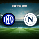 Inter 3x2 Napoli: Virada Épica e Gols no Final