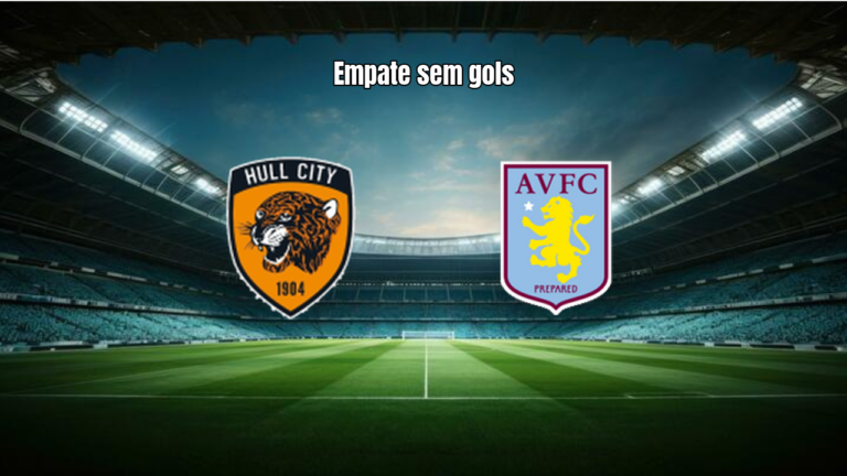 Hull City 0x0 Aston Villa: Empate sem Gols na Premier League