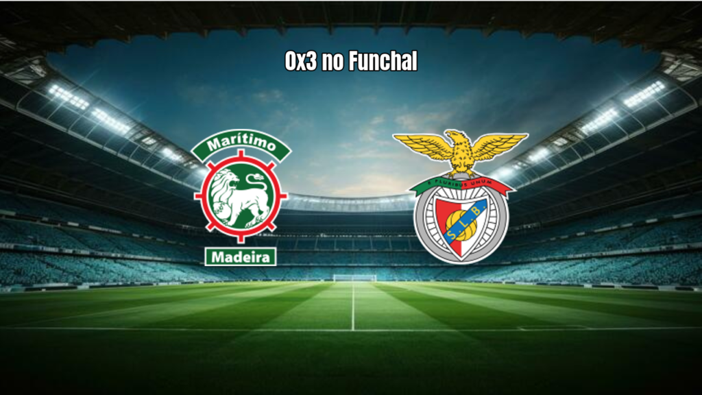 Marítimo 0x3 Benfica: Destaques e Análise da Partida
