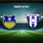 ESMAC x Vênus: empate em 1 a 1 na estreia do Paraense A3