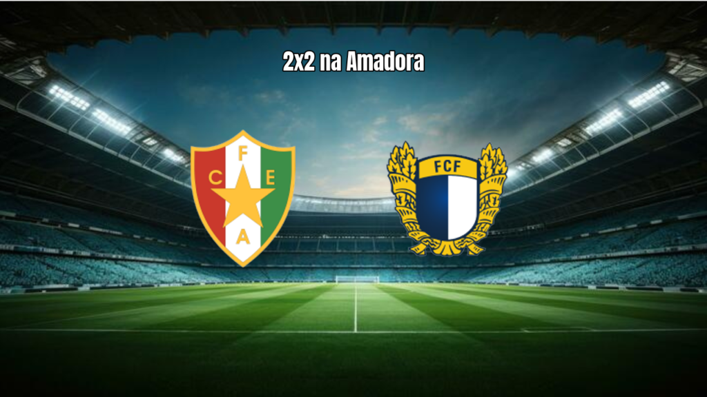 Estrela 2x2 Famalicão: Destaques do Empate na Liga