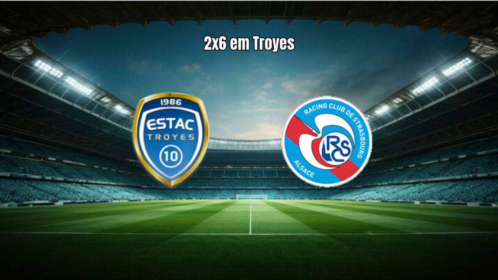 Estac Troyes 2x6 Strasbourg: goleada marca a 3ª rodada