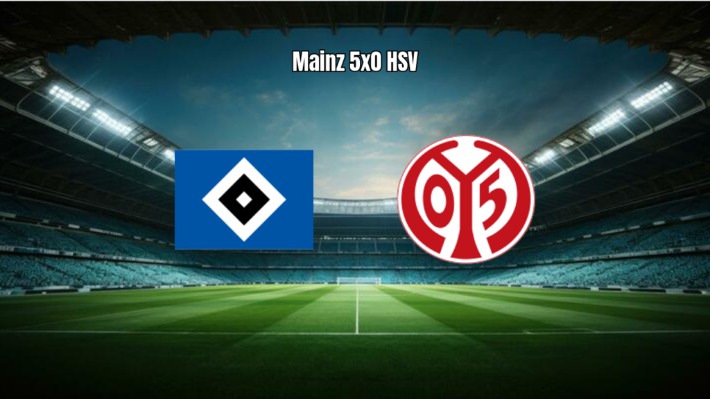 Hamburger SV 0x5 FSV Mainz 05: goleada na Bundesliga