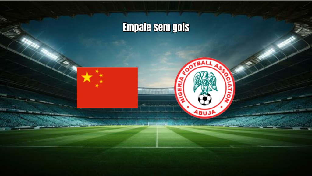 China Sub-20 Feminina e Nigéria Empatam em Jogo Disputado