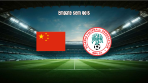 China Sub-20 Feminina e Nigéria Empatam em Jogo Disputado