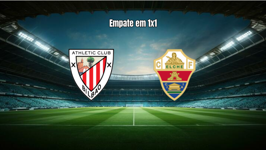 Athletic Club e Elche empatam em duelo movimentado por La Liga