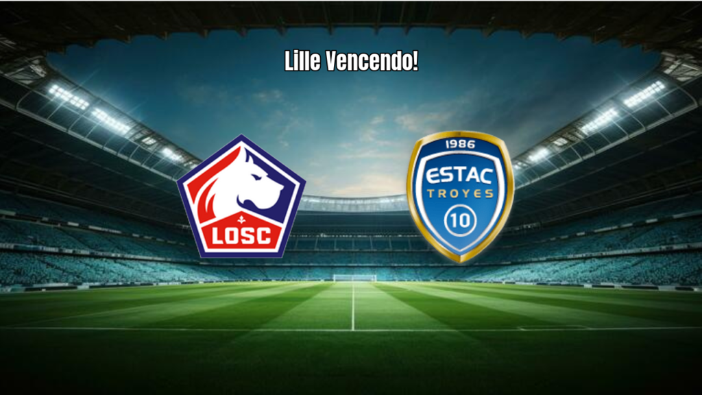 Lille vence Estac Troyes por 2 a 0 em duelo pela Ligue 1