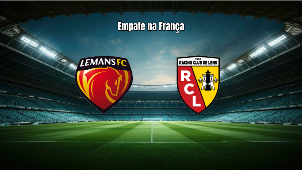 Le Mans e Lens empatam em jogo eletrizante na Ligue 1
