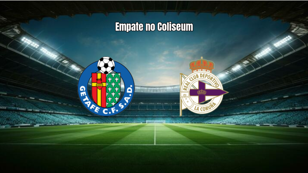 Getafe e Deportivo La Coruna empatam em duelo pela La Liga