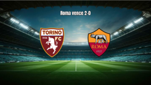 AS Roma vence Torino por 2 a 0 fora de casa na Serie A