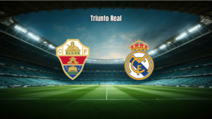 Elche 2x3 Real Madrid: Vitória Dramática na La Liga