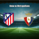 Atlético de Madrid atropela Osasuna por 4 a 0 em La Liga
