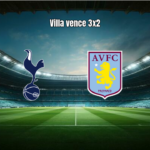 Aston Villa vence Tottenham em jogaço pela Premier League
