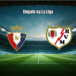 Osasuna e Rayo Vallecano empatam em La Liga: Veja resumo