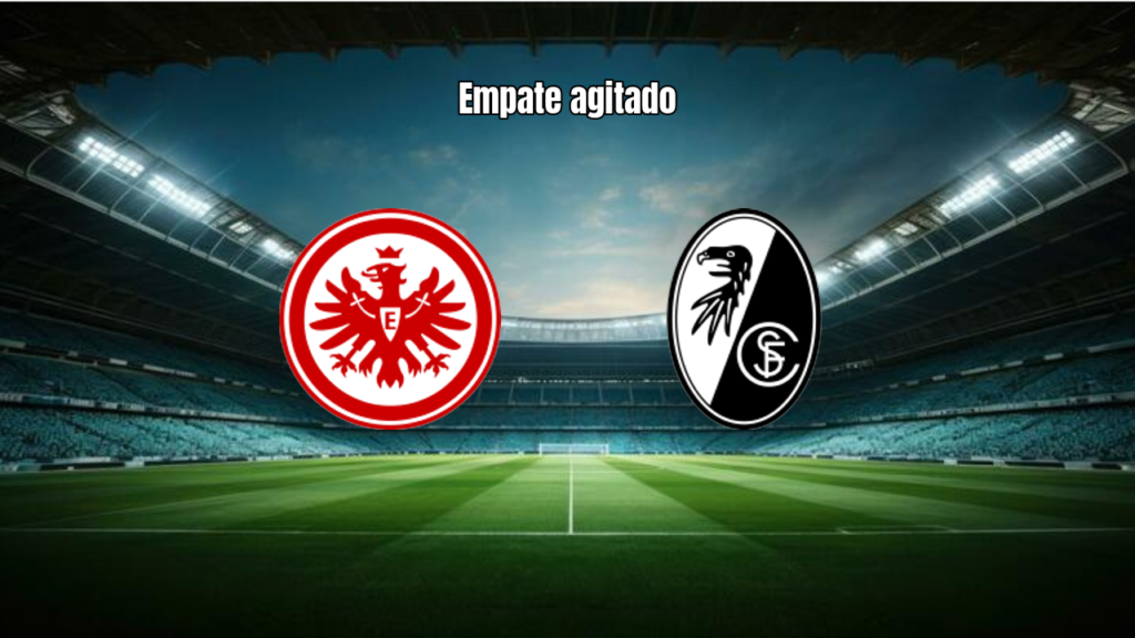 Eintracht Frankfurt e Freiburg empatam em duelo na Bundesliga