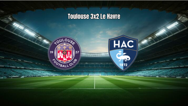 Toulouse vence Le Havre por 3 a 2 em duelo eletrizante