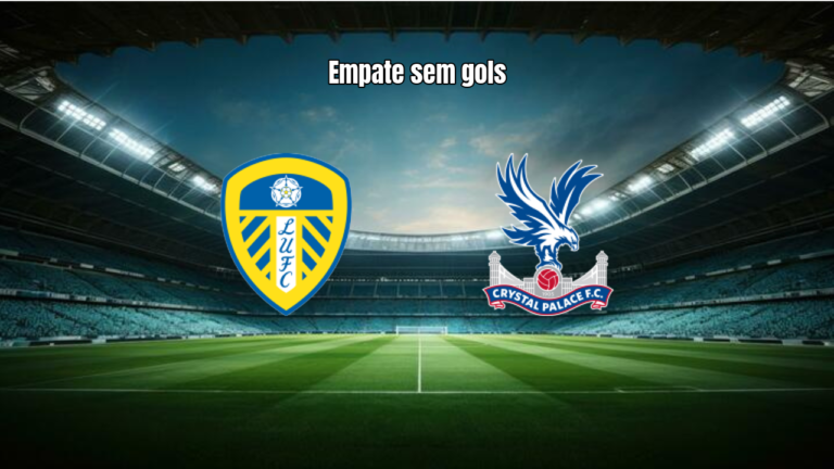 Leeds e Crystal Palace empatam sem gols na Premier League