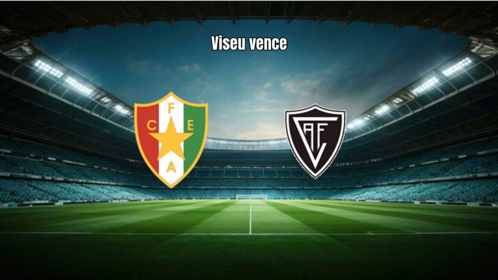Academico Viseu vence Estrela por 2 a 0 na Primeira Liga