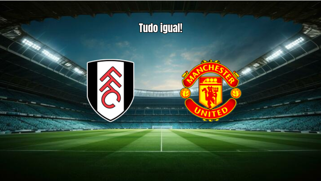 Empate tenso: Fulham e Manchester United ficam no 1 a 1