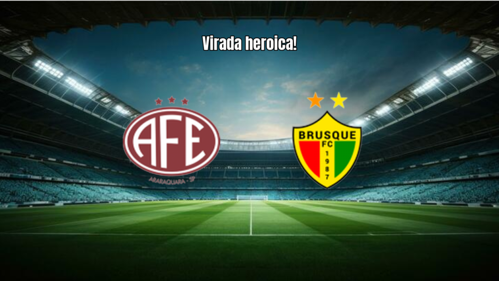 Ferroviária vence Brusque de virada em jogo épico na Série C