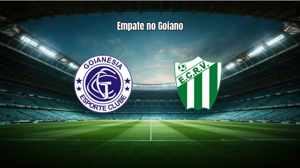 Goianésia e Rio Verde empatam em duelo pela Série B Goiana